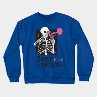 Jazz not dead Crewneck Sweatshirt